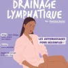 Mon Cahier drainage lymphatique - Des automassages magiques pour dégonfler !