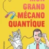 Mon grand mécano quantique