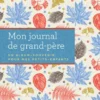Mon journal de grand-père - Un album-souvenir pour mes petits-enfants
