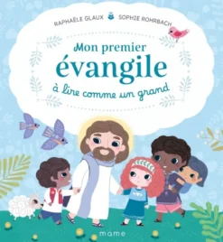 Mon premier évangile à lire comme un grand