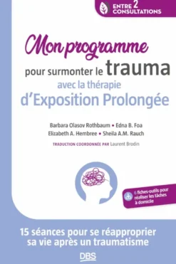 Mon programme pour surmonter le trauma avec la thérapie d’Exposition Prolongée