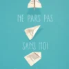 Ne pars pas sans moi