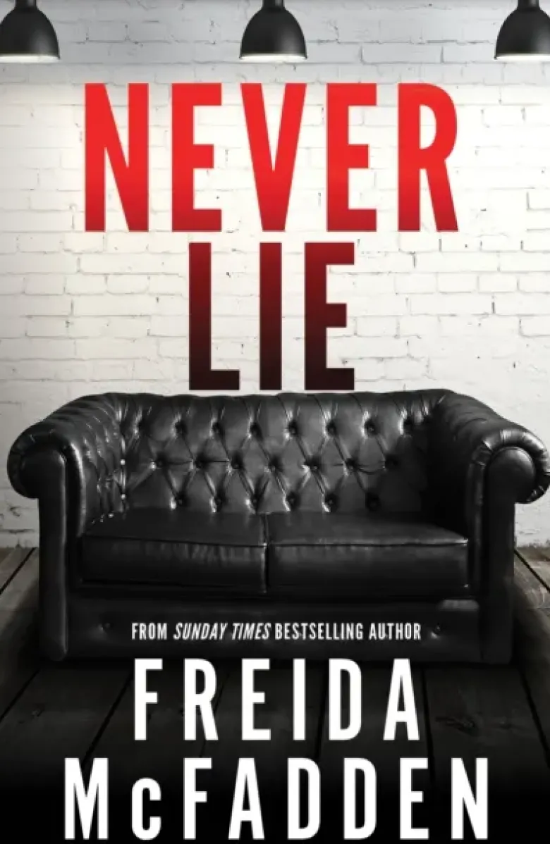 Never Lie: From the Sunday Times Bestselling Author of The Housemaid