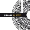 Nirvana : In Utero (nouvelle édition)