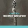 Nos derniers jours sauvages