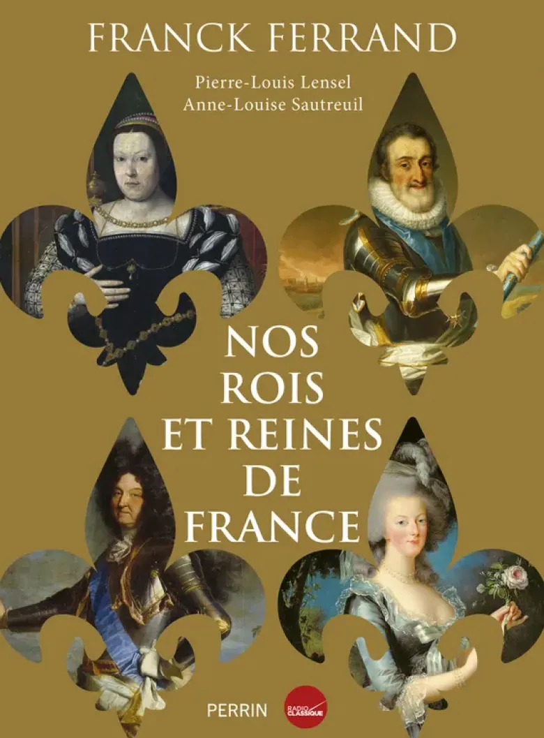 Nos rois et reines de France