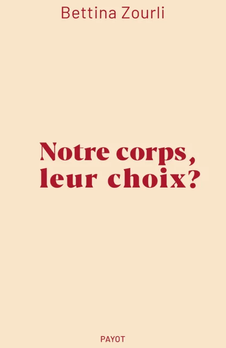 Notre corps, leur choix ?