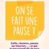 On se fait une pause ?