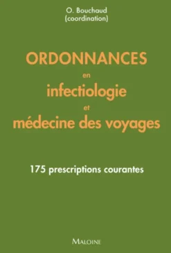 Ordonnances en infectiologie et médecine des voyages