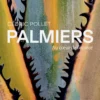 Palmiers - Au coeur de l'écorce
