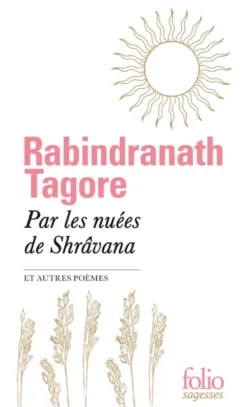 Par les nuées de Shrâvana et autres poèmes