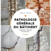 Pathologie générale du bâtiment