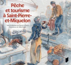 Pêche et tourisme à Saint-Pierre-et-Miquelon
