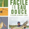 Pêche facile en eau douce