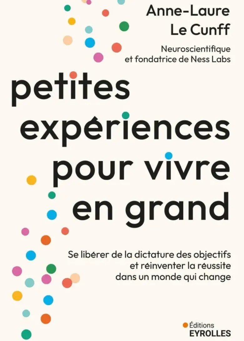 Petites expériences pour vivre en grand