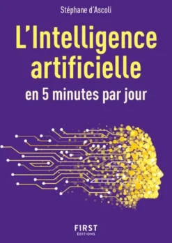 Petit livre de l'Intelligence artificielle en 5 minutes par jour, 2e éd
