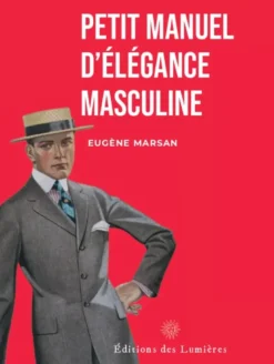 Petit manuel d'élégance masculine