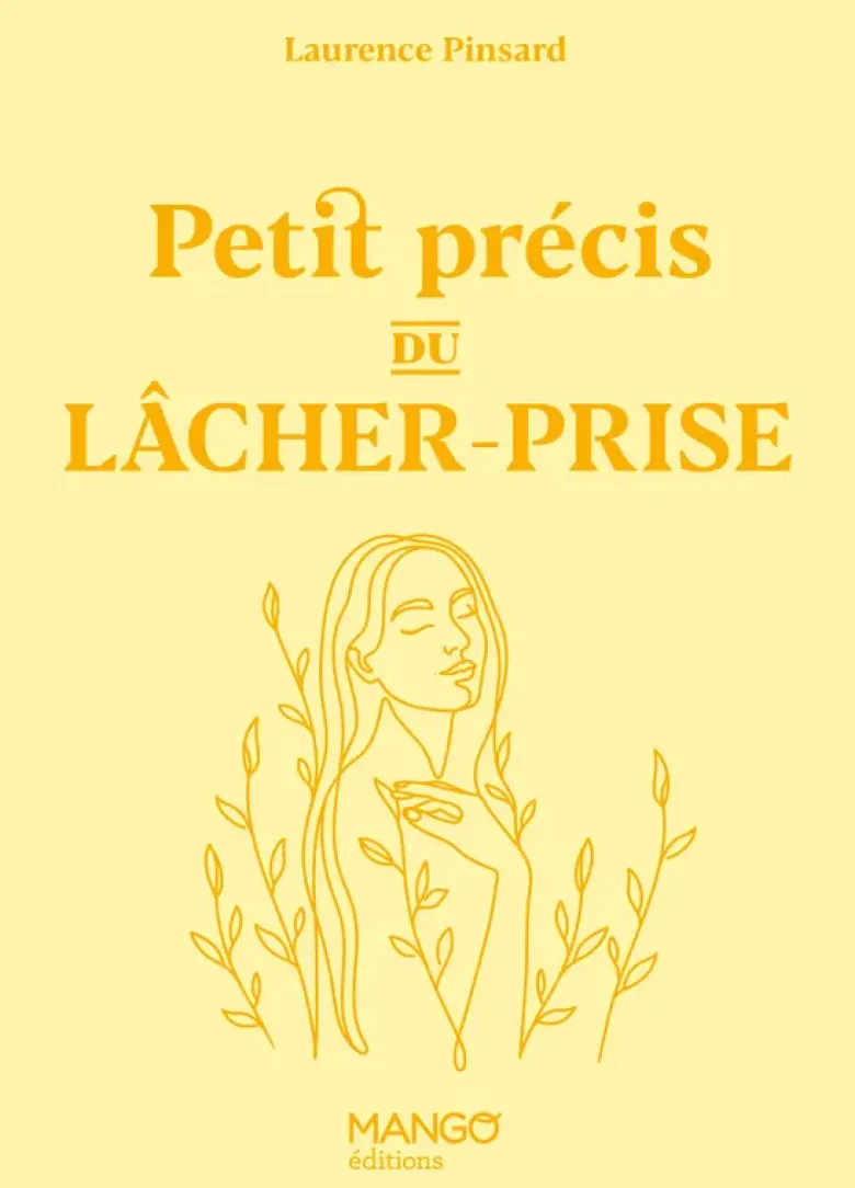 Petit précis du lâcher-prise