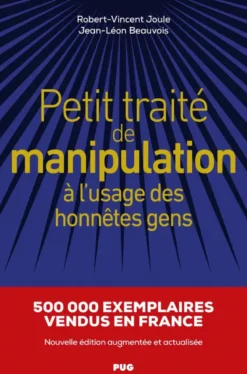 Petit traité de manipulation à l'usage des honnêtes gens