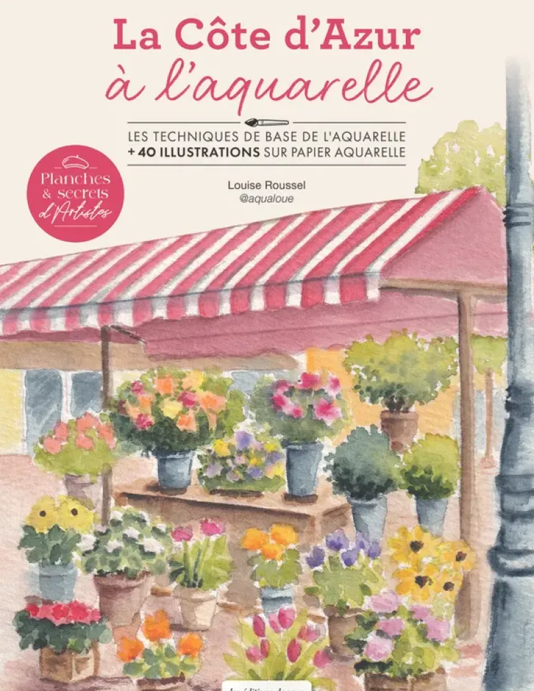 Planches & secrets d’artistes ! La côte d'Azur à l’aquarelle