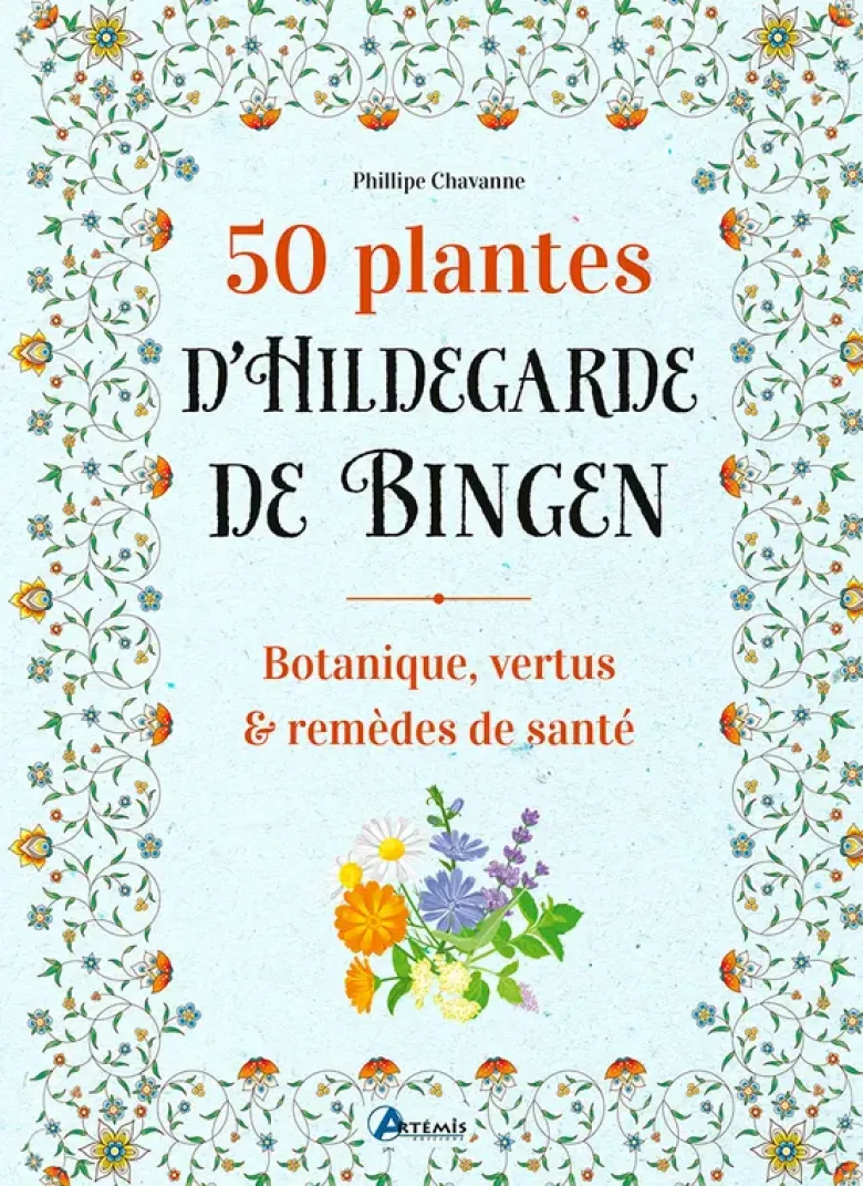 50 plantes d'Hildegarde de Bingen
