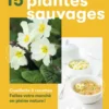 15 plantes sauvages comestibles