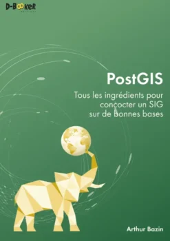 PostGIS – Tous les ingrédients pour concocter un SIG sur de bonnes bases