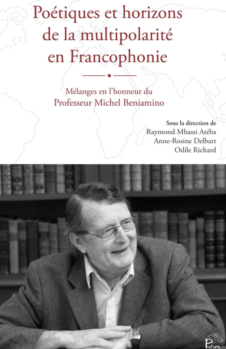 Poétiques et horizons de la multipolarité en Francophonie
