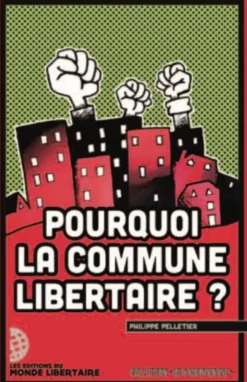 Pourquoi la commune libertaire?
