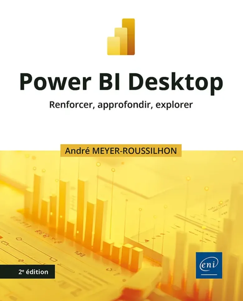 Power BI Desktop - Renforcer, approfondir, explorer (2e édition)
