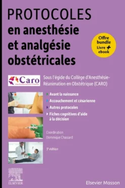 Protocoles en anesthésie et analgésie obstétricales