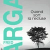 Quand sort la recluse