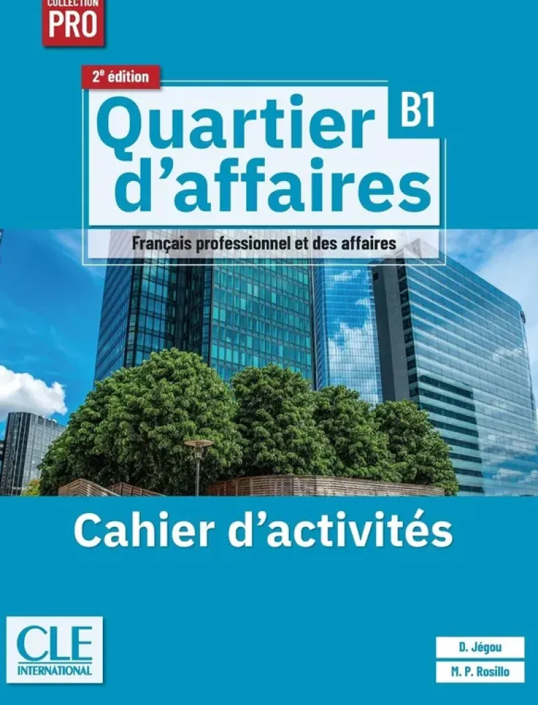 Quartier d'affaires niveau B1 cahier d'exercices 2è éd.