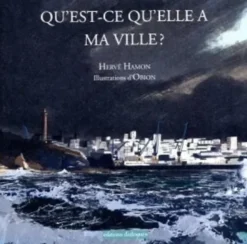 Qu'est-ce qu'elle a ma ville ?