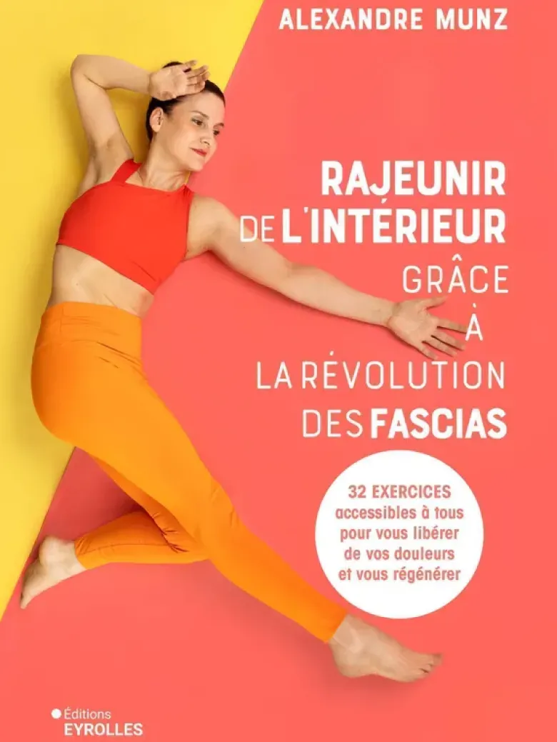 Rajeunir de l'intérieur grâce à la révolution des fascias