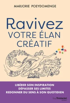 Ravivez votre élan créatif
