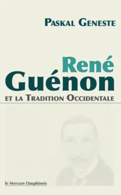 René Guénon et la Tradition occidentale