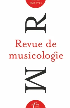 Revue de musicologie, t. 110/1-2 (2024)