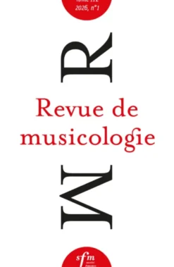 Revue de musicologie tome 112, n° 1, 2026