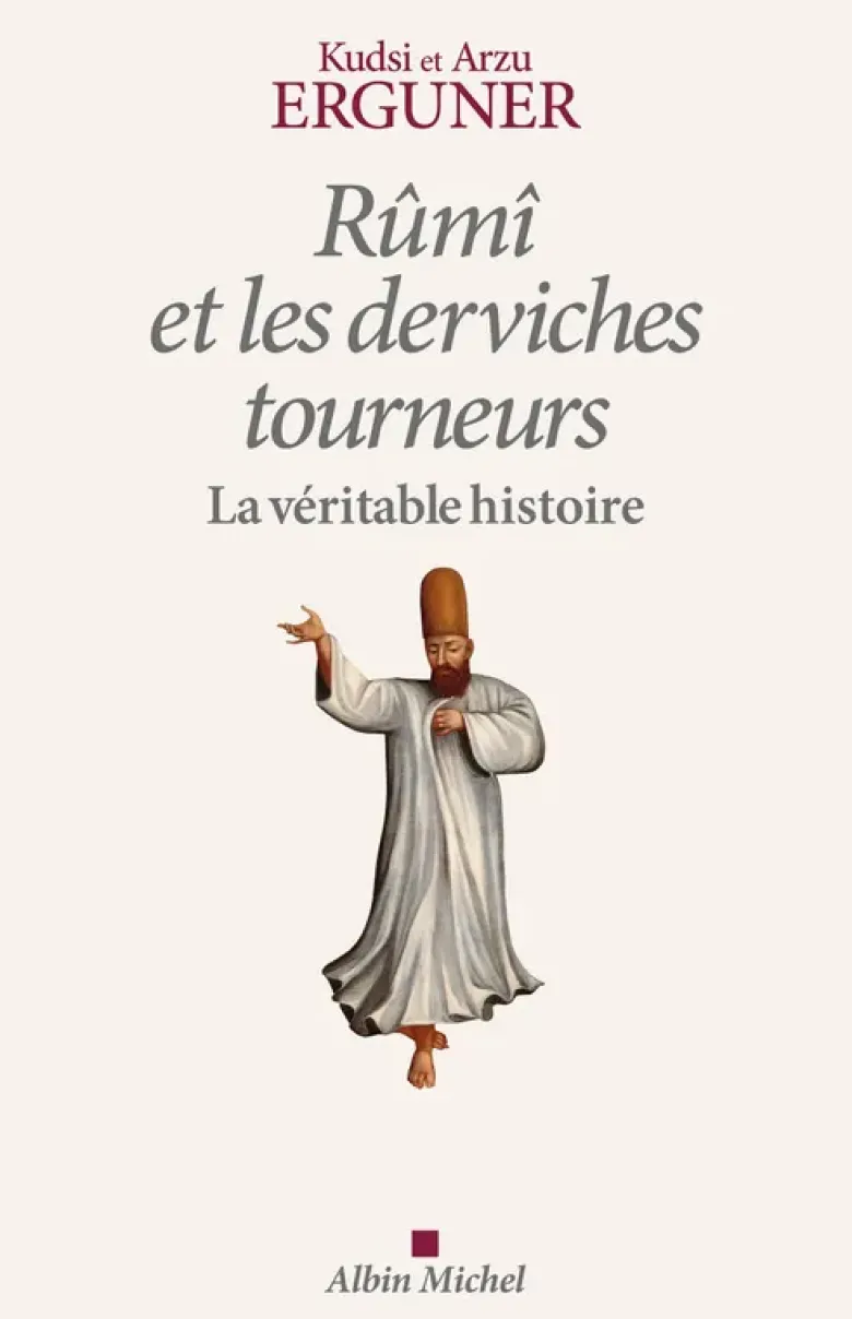 Rûmî et les derviches tourneurs