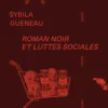 Roman noir et luttes sociales