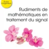 Rudiments de mathématiques en traitement du signal