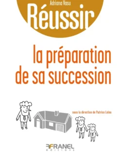 Réussir la préparation de sa succession