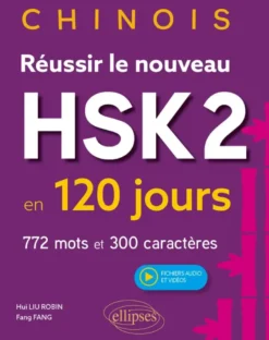 Réussir le nouveau HSK 2 en 120 jours