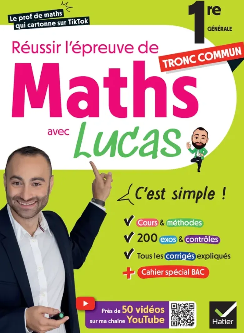 Réussir l'épreuve de Maths 1re tronc commun avec Lucas - C'est simple !