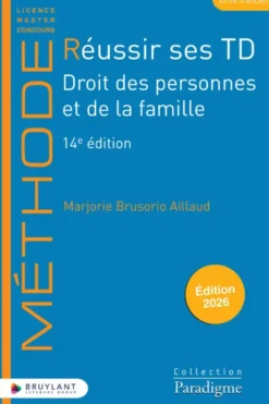 Réussir ses TD - Droit des personnes et de la famille
