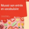 Réussir son entrée en vocabulaire Cycle 2 - Programmes 2025 + ressources numériques