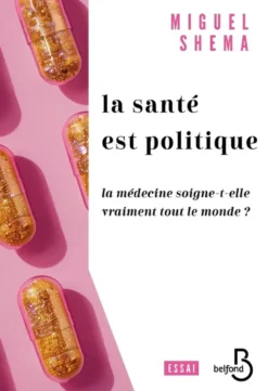 Santé politique - La santé soigne-t-elle vraiment tout le monde ?