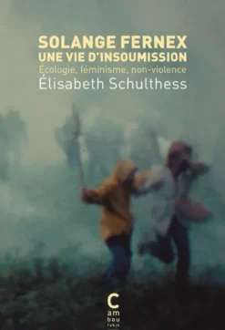 Solange Fernex, une vie d'insoumission