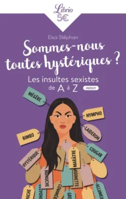 Sommes-nous toutes hystériques ?